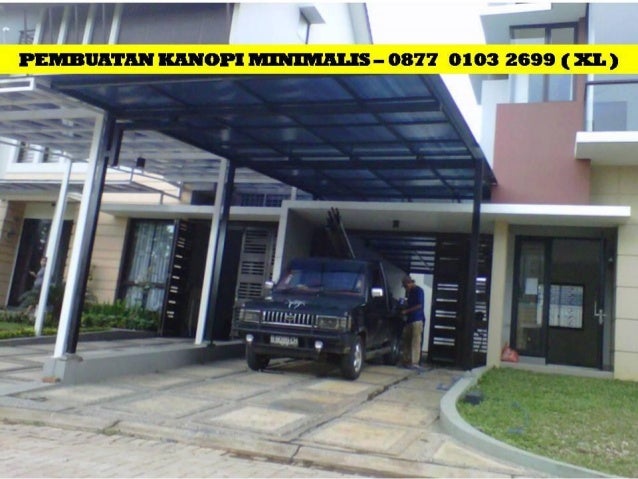 TELP 0877 0103 2699 XL Kanopi Rumah Minimalis Gresik TELP 0877 0103 2699 XL Kanopi Rumah Minimalis Gresik