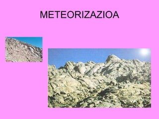 METEORIZAZIOA 