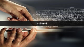Spämmi
 