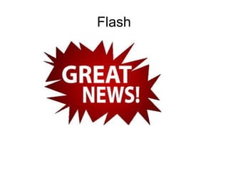 Flash
 