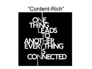 “Content-Rich”
 