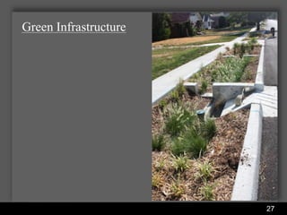 Green Infrastructure




                Water Services Department   27
 