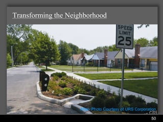 Transforming the Neighborhood




                                    After- Photo Courtesy of URS Corporation

               Water Services Department                                 50
 