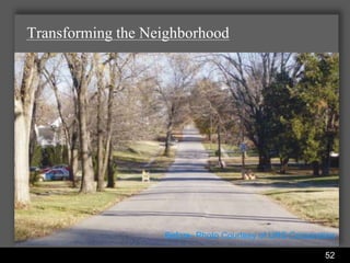 Transforming the Neighborhood




                                Before- Photo Courtesy of URS Corporation

               Water Services Department                              52
 
