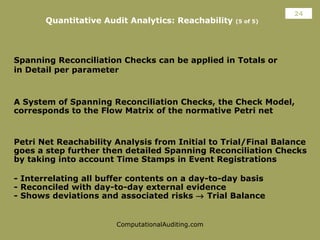 Quantitative Audit Analytics: Reachability  (5 of 5) 24 A System of Spanning Reconciliation Checks, the Check Model, corre...