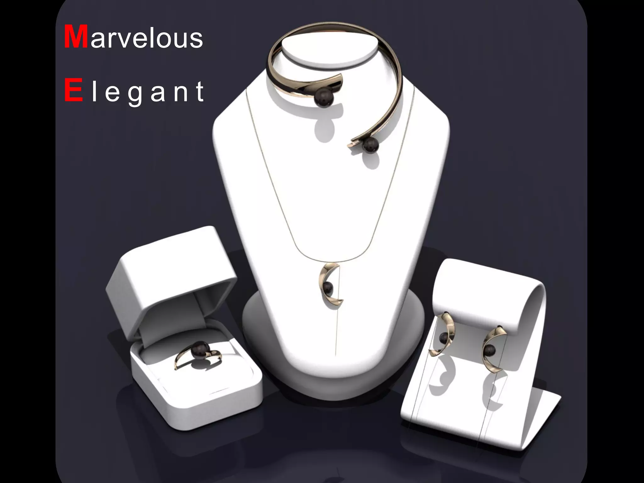 Marvelous
E l e g a n t
 