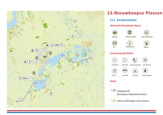 Landschappelijk aanbod
- Veenweidelandschap
- Sierteelt / Greenport Boskoop
- Diversiteit van het plassengebied
- Vogel fo...