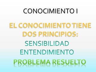 CONOCIMIENTO I
 