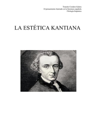Transito Cordero Galera
El pensamiento ilustrado en la literatura española
Filología hispánica
LA ESTÉTICA KANTIANA
 