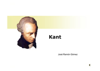 Kant
José Ramón Gómez
 