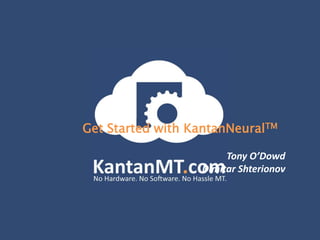 Get Started with KantanNeural