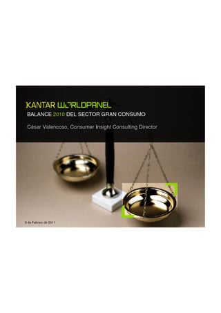 Kantar Wordpanel - Balance 2010 del sector Gran Consumo