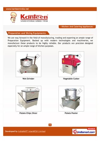 - Kitchen And Catering Appliances -


Preparation and Slicing Equipments:

We are way forward in the field of manufacturin...