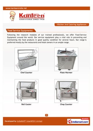 - Kitchen And Catering Appliances -


Food Service Equipments:

Following the research modules of our trained professional...