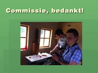 Commissie, bedankt!  