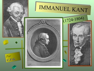 IMMANUEL KANT (1724-1804) Por   C.F.G. 