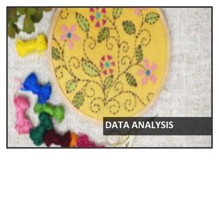 6
7
DATA ANALYSIS
 