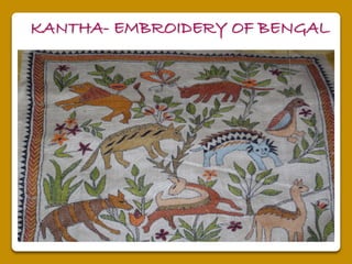 KANTHA- EMBROIDERY OF BENGAL
 