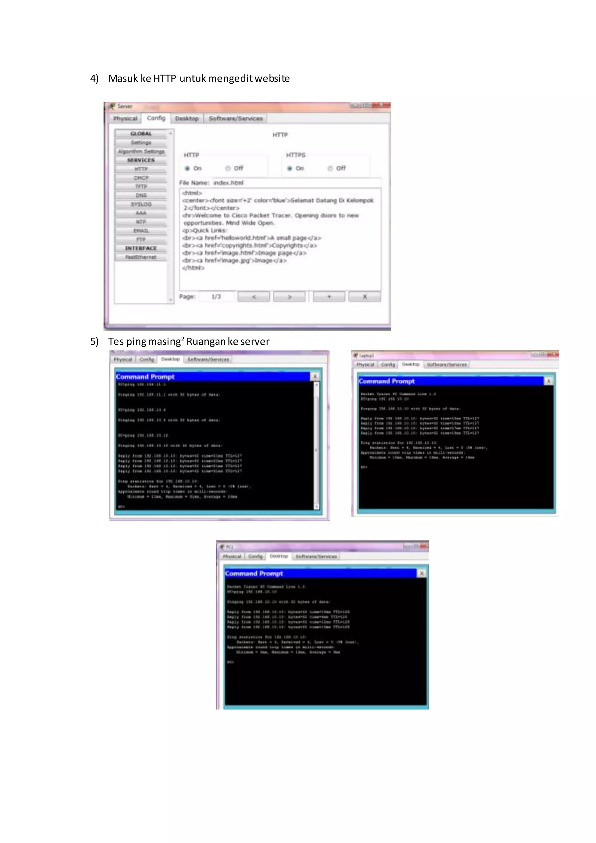 4) Masuk ke HTTP untuk mengedit website 
5) Tes ping masing2 Ruangan ke server 
 