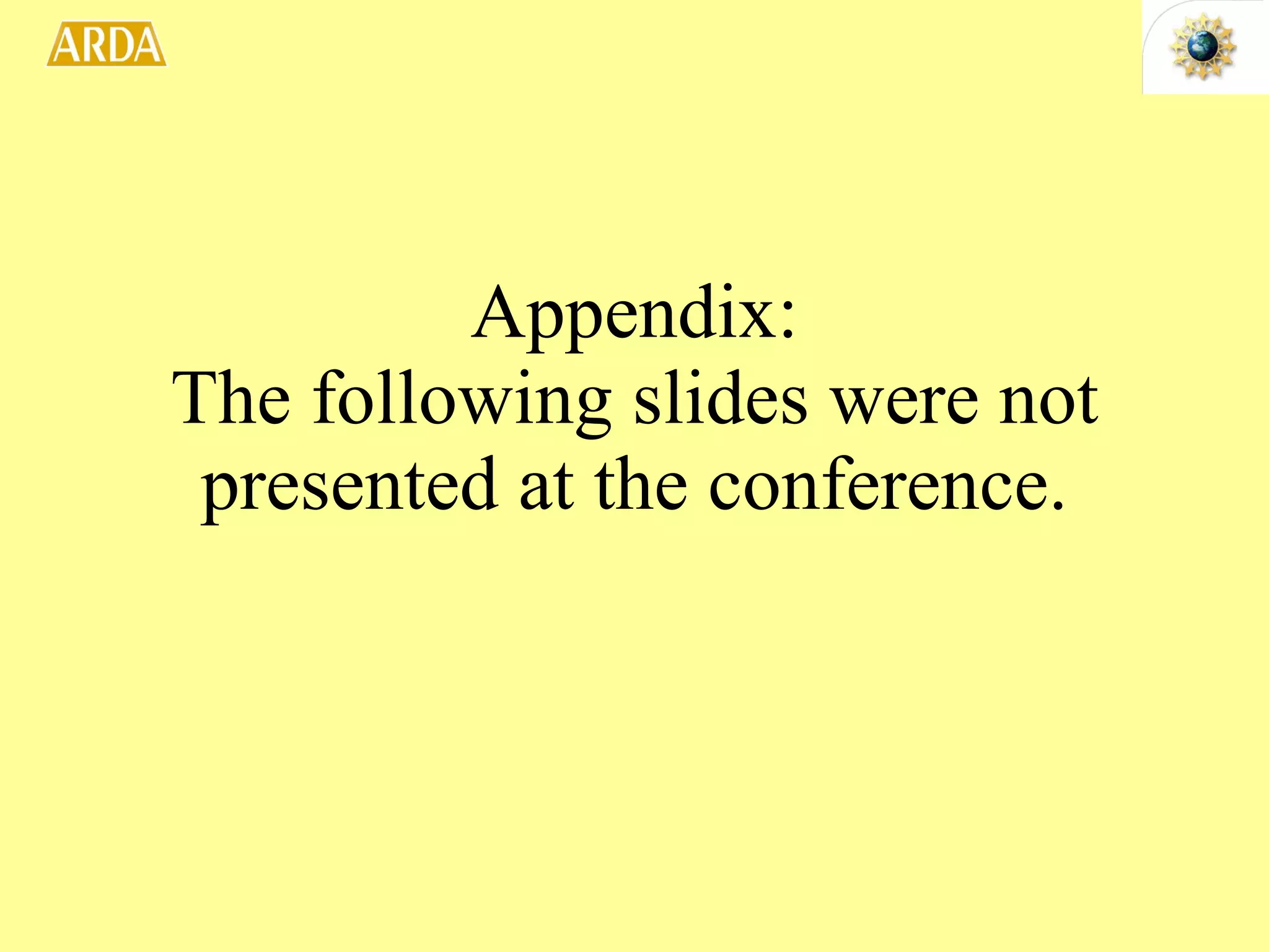 Appendix: The following slides were not presented at the conference. 