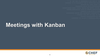 Meetings with Kanban
86
 