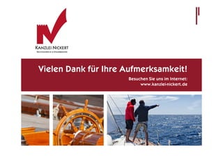 Vielen Dank für Ihre Aufmerksamkeit!
                     Besuchen Sie uns im Internet:
                          www.kanzlei-nickert.de
 