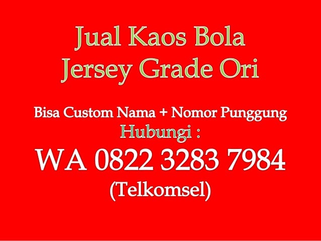 Hub WA 0822 3283 7984 Tsel Kaos  Bola  Bukalapak Kaos  