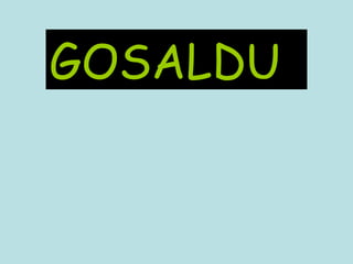 GOSALDU 