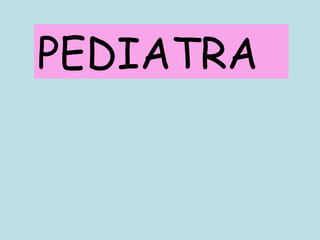 PEDIATRA 