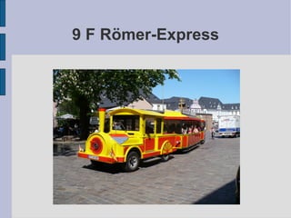 9 F Römer-Express 