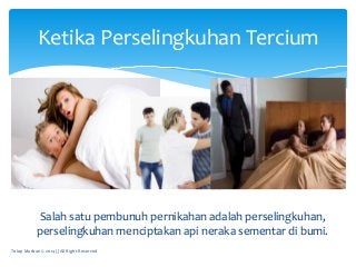 Salah satu pembunuh pernikahan adalah perselingkuhan,
perselingkuhan menciptakan api neraka sementar di bumi.
Ketika Perse...