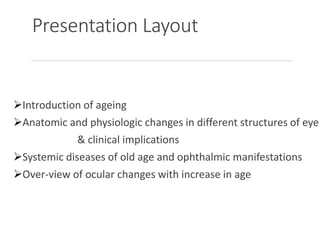 Age-related ocular anatomical and physiological || Kapil Gautam | PPTX