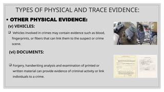 Physical Pattern Evidence Evidences in Forensic Science (Physical) | PPTX