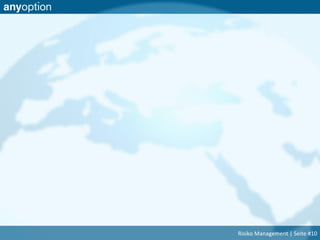 Risiko Management | Seite #10
 