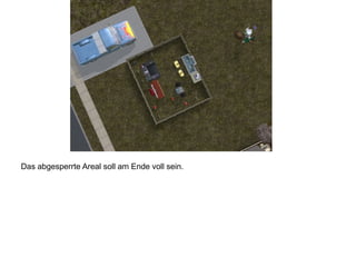 Das abgesperrte Areal soll am Ende voll sein.
 