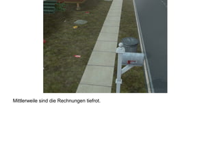 Mittlerweile sind die Rechnungen tiefrot.
 