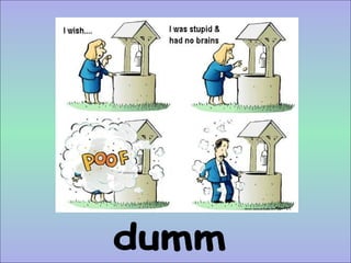 dumm