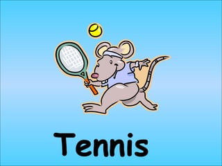 Tennis
