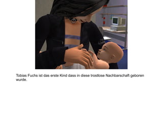 Tobias Fuchs ist das erste Kind dass in diese trostlose Nachbarschaft geboren wurde. 