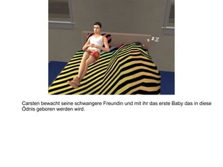 Carsten bewacht seine schwangere Freundin und mit ihr das erste Baby das in diese Ödnis geboren werden wird. 