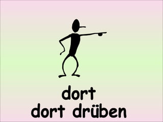 dort dort drüben
