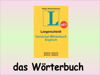 das Wörterbuch