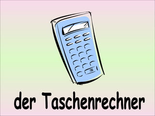 der Taschenrechner