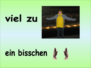 viel zu ein bisschen 