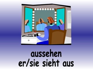 aussehen er/sie sieht aus