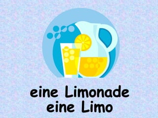 eine Limonade eine Limo 
