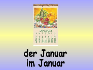 der Januar im Januar 