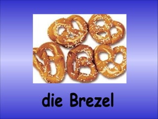 die Brezel 