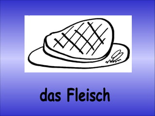 das Fleisch 