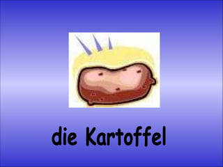die Kartoffel 